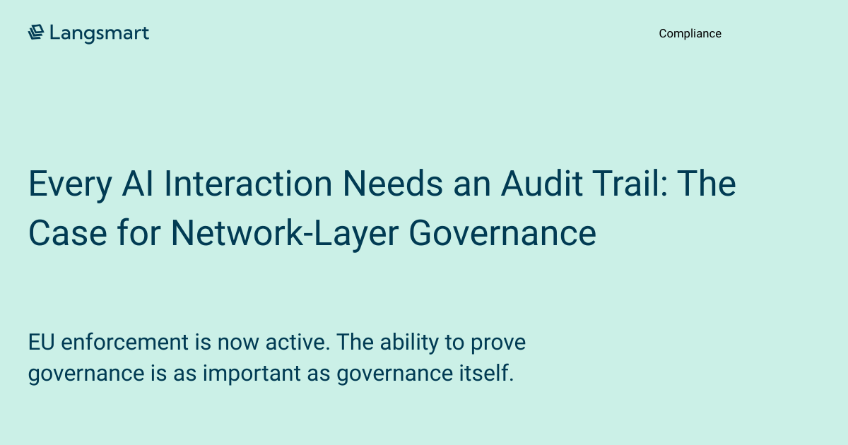 Every AI Interaction Needs an Audit Trail: The Case for Network-Layer Governance