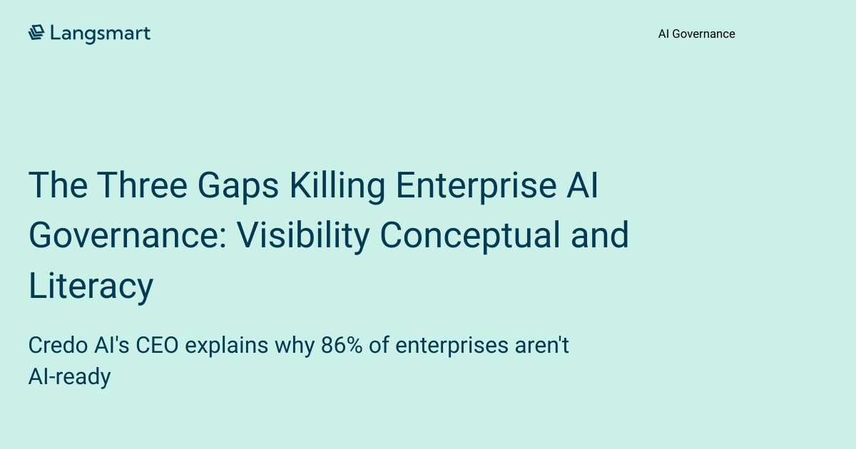 The Three Gaps Killing Enterprise AI Governance: Visibility, Conceptual, and Literacy