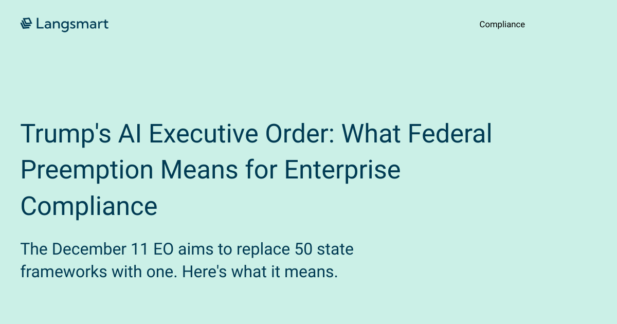 Trump's AI Executive Order: What Federal Preemption Means for Enterprise Compliance