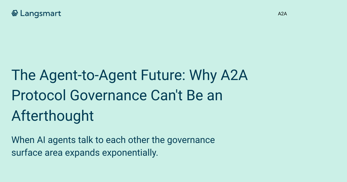 The Agent-to-Agent Future: Why A2A Protocol Governance Can't Be an Afterthought