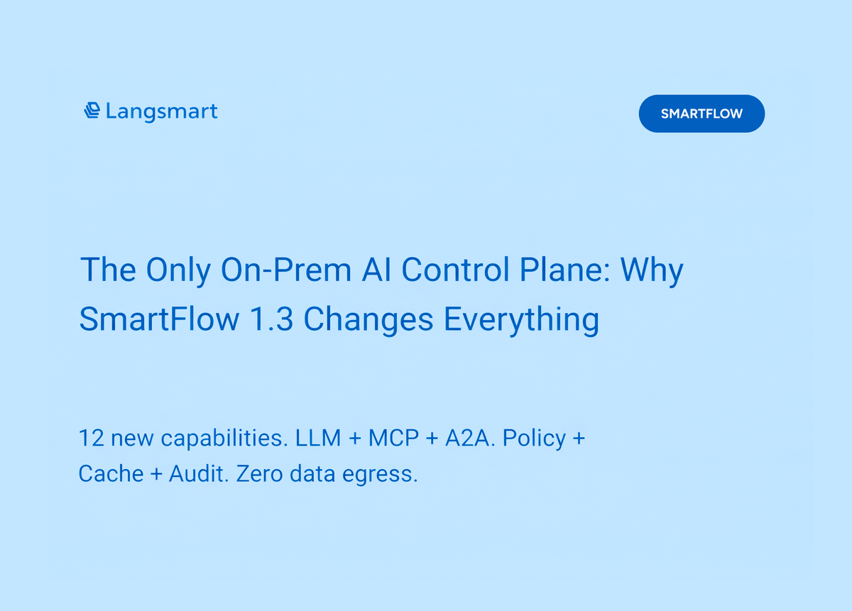 The Only On-Prem AI Control Plane: Why SmartFlow 1.3 Changes the Enterprise AI Landscape