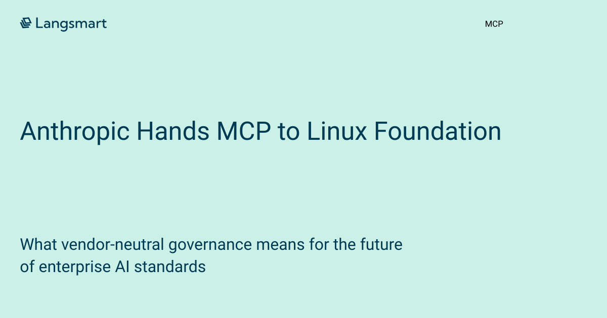 Anthropic Hands MCP to Linux Foundation — What This Means for Enterprise AI Standards