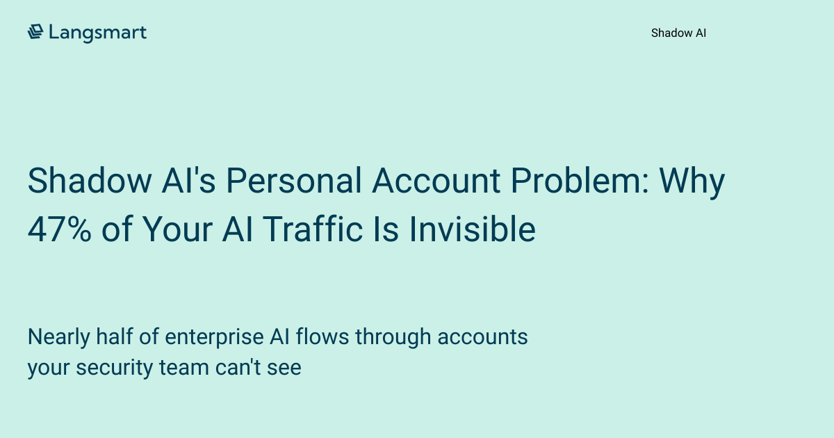 Shadow AI's Personal Account Problem: Why 47% of Your AI Traffic Is Invisible