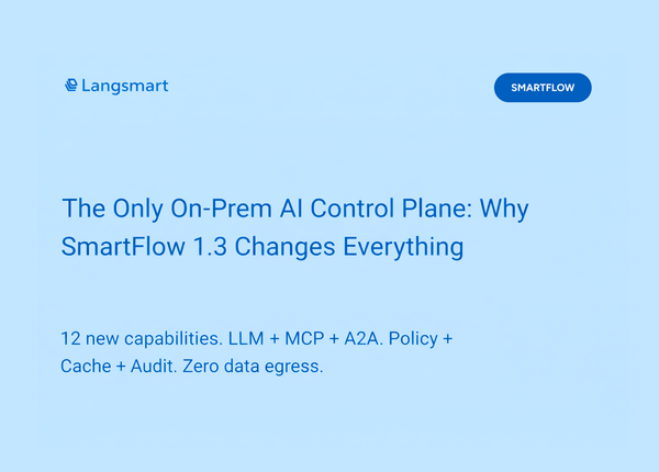 The Only On-Prem AI Control Plane: Why SmartFlow 1.3 Changes the Enterprise AI Landscape